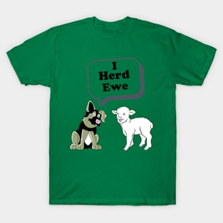 I Herd Ewe T-Shirt